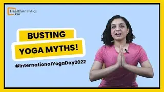 Busting 5 Yoga Myths! #InternationalYogaDay2022