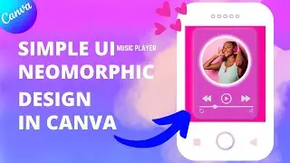 Simple UI Neomorphic Design in Canva | Canva Tutorial
