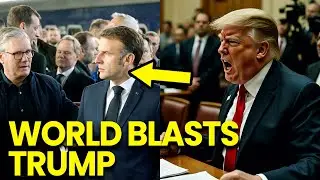 Trump FURIOUS as WORLD LEADERS BLAST Him after INSULT