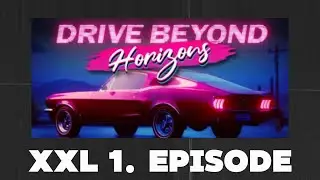 XXL 1. Episode Drive Beyond Horizons mit Nille