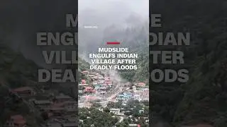 Mudslide engulfs Indian village after deadly floods