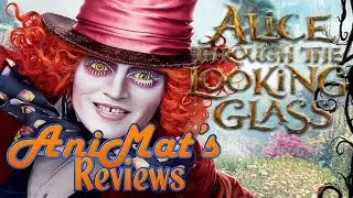 Alice Through the Looking Glass - AniMat&rsquo;s Reviews
