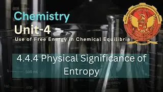 4.4.4 Physical Significance of Entropy | Chemistry -1 |
