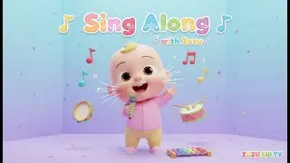 Sing Along with Zuzu &ndash; Nursery Rhyme, Music Fun, and Toddler Play