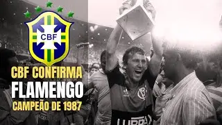 CBF Reconhece Oficialmente Flamengo Como Campe&atilde;o Brasileiro de 1987
