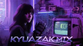 KYUAZAK SET RETRO & SYNTH MELANCHOLY CHILL MIX