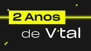 2 Anos de V.tal - O in&iacute;cio de uma bela hist&oacute;ria