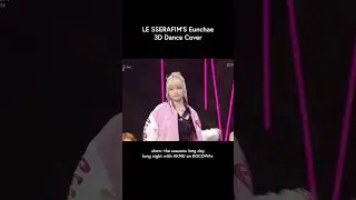 LE SSERAFIM's Eunchae 