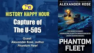 History Happy Hour Episode 286:Capture of the U-505