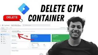 Delete Google Tag Manager Container Easily | Simple Tutorial