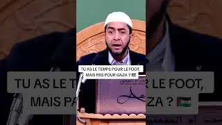 TU AS LE TEMPS POUR LE FOOT, MAIS PAS POUR GAZA ? 🇵🇸 #Rappel #Gaza #Priorit&eacute;s #Foot #Conscience&nbsp;&nbsp;