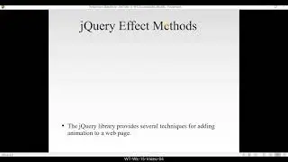 WT Wk 15 Video 04(jQuery Effect Methods)