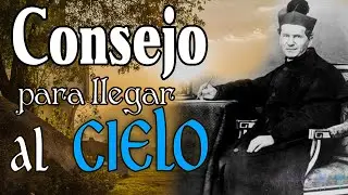 ⚜️ Consejo para llegar al CIELO.  Sueño de Don Bosco.