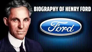 The Incredible Life of Henry Ford  From Factory Worker to Entrepreneur
