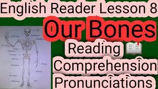 OUR BONES || Reading & Comprehension || Class 5 Communicative English || Nadia || Broken Arm
