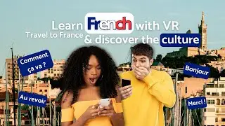 Learning French In Virtual Reality With Immerse Language&trade;