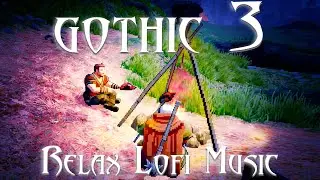 Campfire Cozy Lofi - Gothic 3 | Relax Music And Ambience