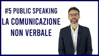 Corso Parlare in Pubblico completo online Comunicazione Non verbale Come imparare il Public Speaking