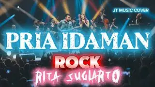PRIA IDAMAN [ RITA SUGIARTO ] ROCK VERSION