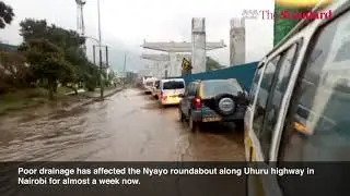 How poor drainage system has affected traffic flow in Nairobi's Nyayo roundabout along Uhuru highway