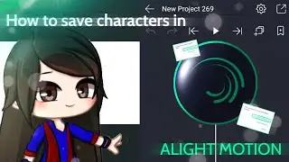 Как сохранить персонажей в Alight Motion || Учебник Gacha Stu-Club ||