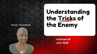 Understanding the Tricks of the Enemy