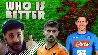 Who is The Better Player For Liverpool To Sign Ruben Neves or Jorginho? Liverpool Summer Targets