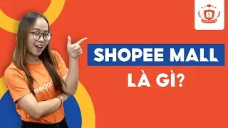 Giới Thiệu Về Shopee Mall | Shopee Uni