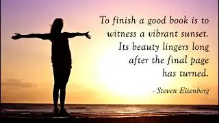 Inspirational Quotes for Readers and Book Lovers - To Finish a Good Book