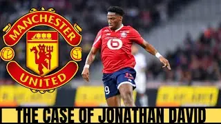 why 🤔 Manchester United should sign Jonathan David ?