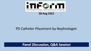 PD Cath placement by Nephrologist   Panel Discussion