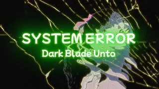 SYSTEM ERROR [GLITCHxMETAL TRACK LYRICS]