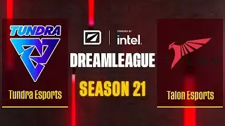 Dota2 - Tundra Esports vs Talon Esports - Game 1 - DreamLeague Season 21 - Group A