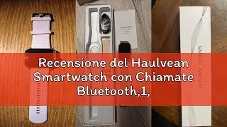 Recensione del Haulvean Smartwatch con Chiamate Bluetooth,1,85'' Smartwatch per Uomo Donna,Orologio