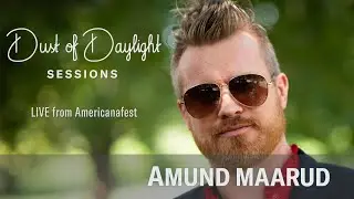 Amund Maarud - Americanafest 2019 (Dust of Daylight Sessions)