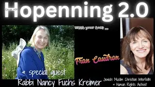 Nancy Fuchs Kreimer - Breaking Faith Barriers: A Rabbi's Mission for Peace - Hopenning 2.0 #135
