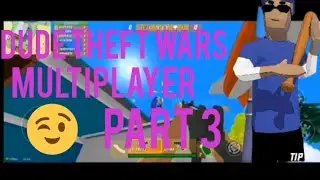 Dude theft wars multiplayer part 3 last part 😉🫡😏👌