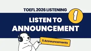 Прослушайте объявление №1 - Практика аудирования TOEFL 2026