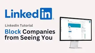 How to Block Companies from Seeing You on LinkedIn (2024)