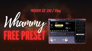 Whammy - Free Preset - Mooer Ge 150