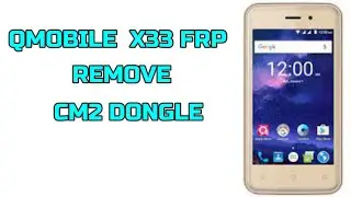 QMOBILE  X33 FRP REMOVE CM2 DONGLE
