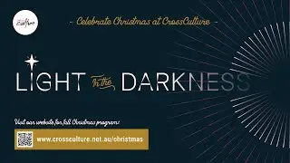 CrossCulture Online 24 December 2025 - Christmas Eve Service - Light in Darkness