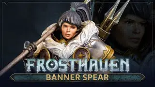 Frosthaven - Character Spotlight | Banner Spear