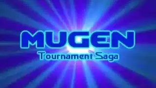 MUGEN Tournament Saga Trailer