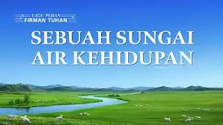 Lagu Rohani | Sebuah Sungai Air Kehidupan