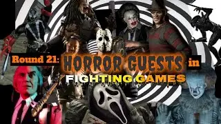 Wake Up Three - Round 21: Horror Guests in Fighting Games