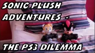 Sonic Plush Adventures - The PS3 Dilemma