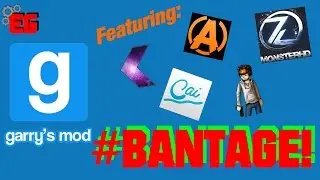 50 Shades of GMod - GMod Bantage - Feat. The Standard