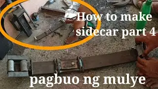How to make sidecar :Part 4 ,(Pagbuo ng MULYE)