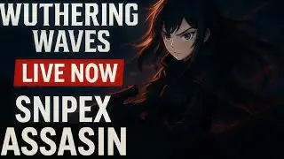 Wuthering Waves Live #3 | Snipex Assasin | #wutheringwaves #wutheringwavesgameplay